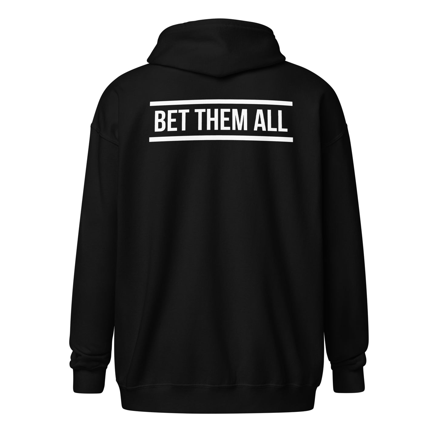 Bet Them All Hoodie