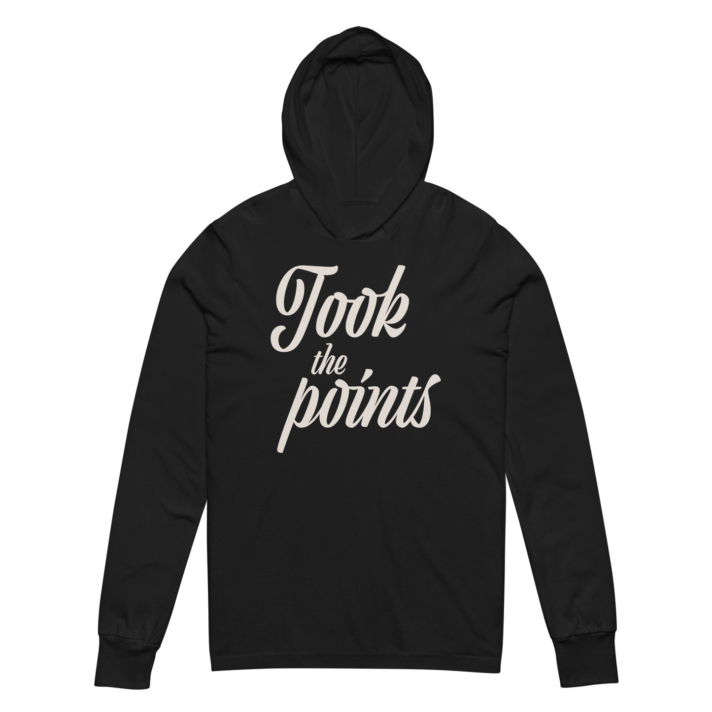 Took the Points (Hooded Long Sleeve Tee)