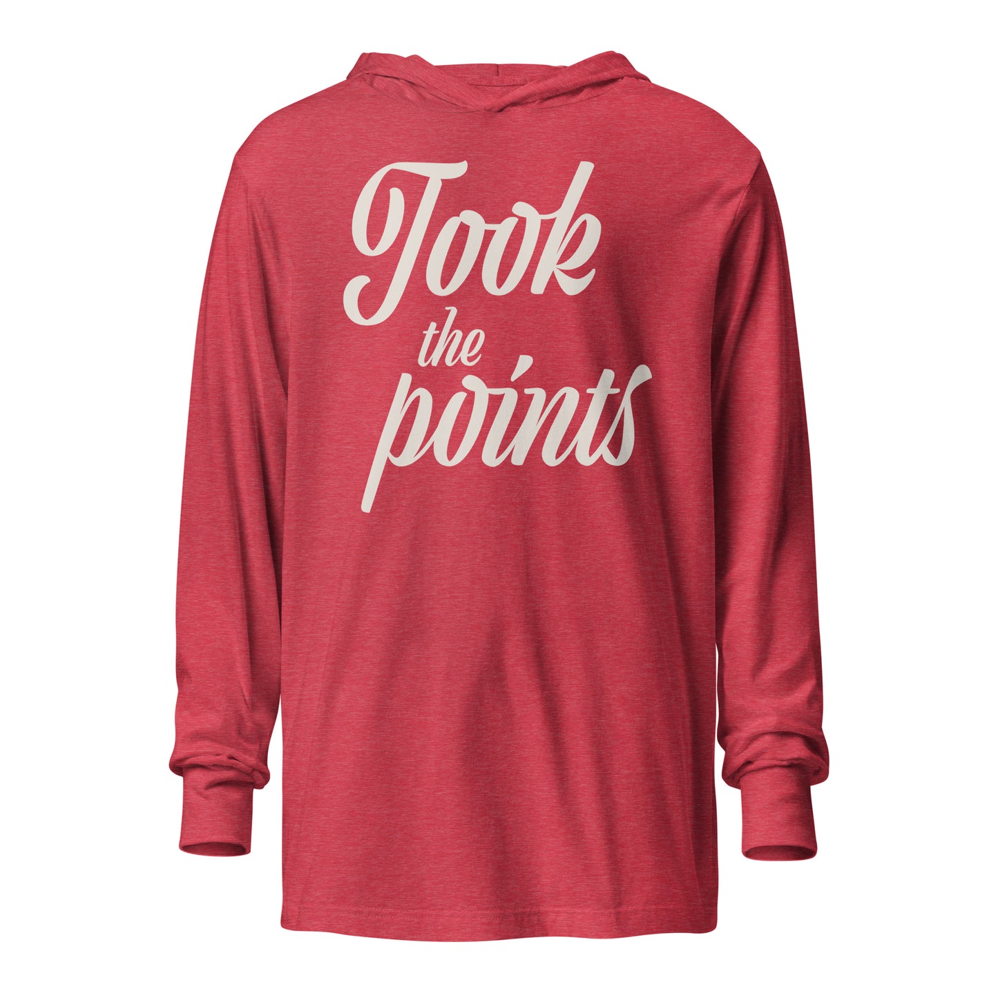 Took the Points (Hooded Long Sleeve Tee)