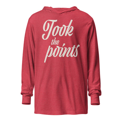 Took the Points (Hooded Long Sleeve Tee)