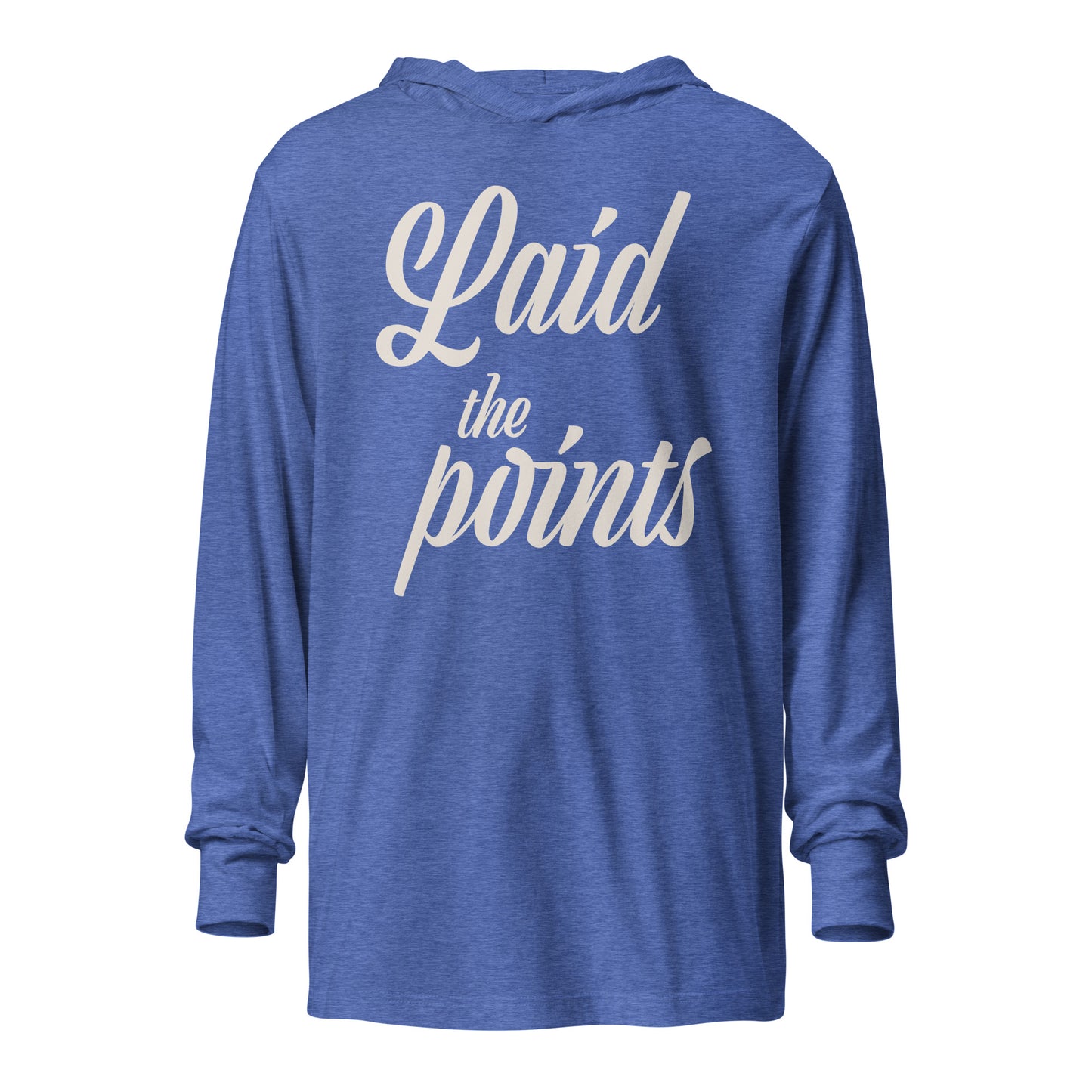 Laid the Points (Hooded Long Sleeve Tee)